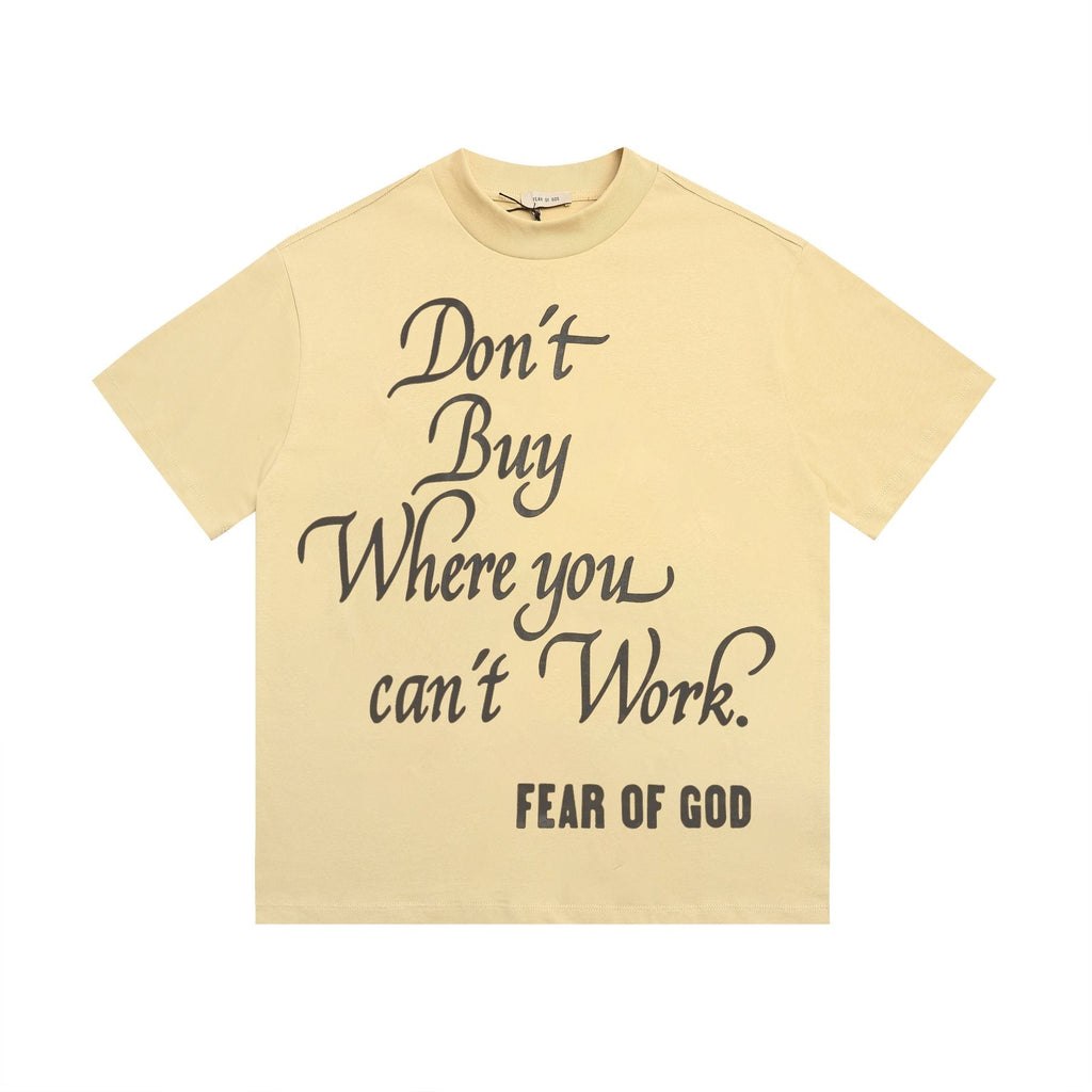 FEAR OF GOD Don’t Buy Where You Can’t Work Short-Sleeve T-Shirt — front