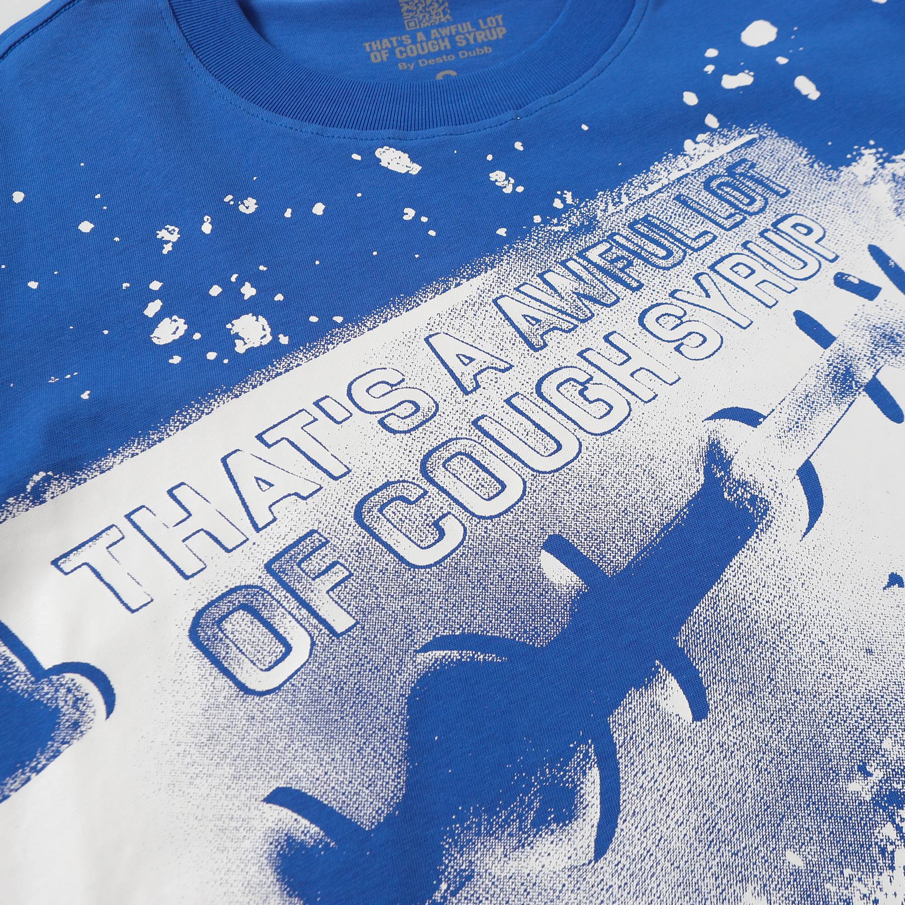 THAT'S A AWFUL LOT OF COUGH SYRUP Blue Graphic T-Shirt — detail
