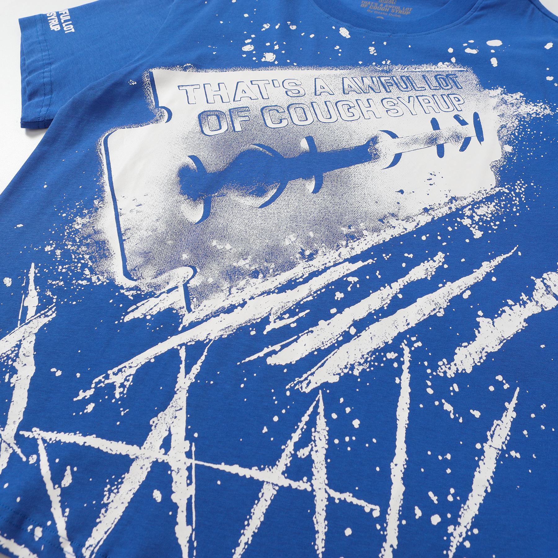 THAT'S A AWFUL LOT OF COUGH SYRUP Blue Graphic T-Shirt — detail