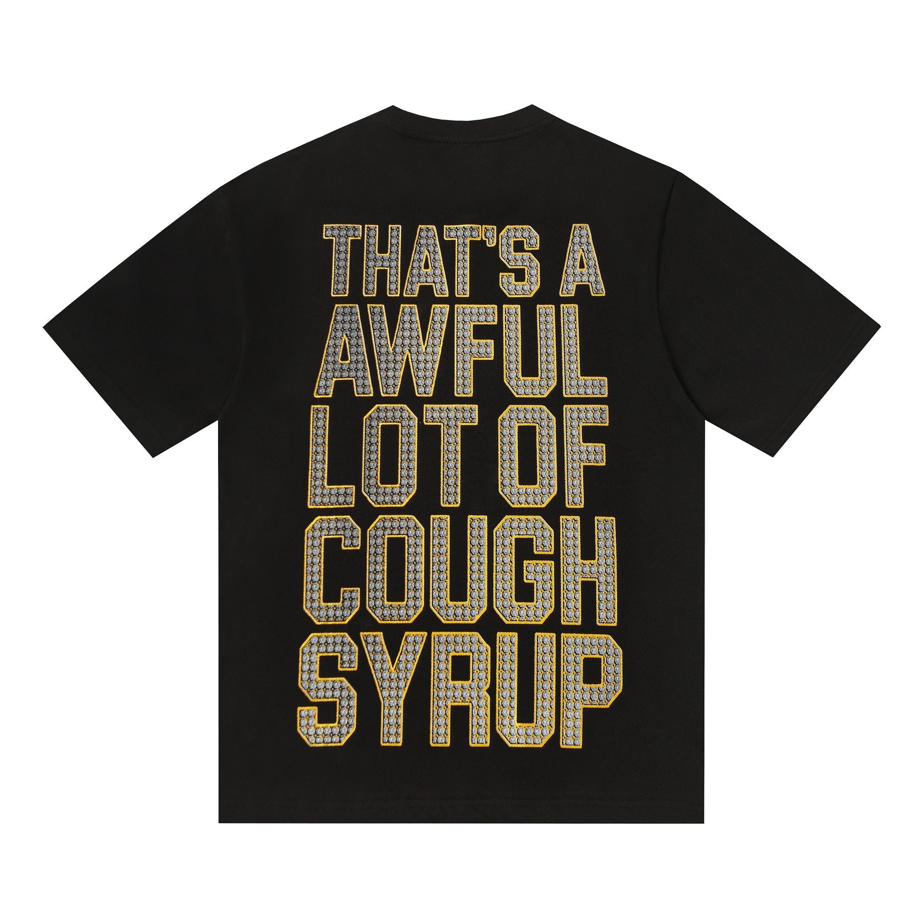 THAT'S A AWFUL LOT OF COUGH SYRUP Rhinestone Graphic Short-Sleeve T-Shirt — back