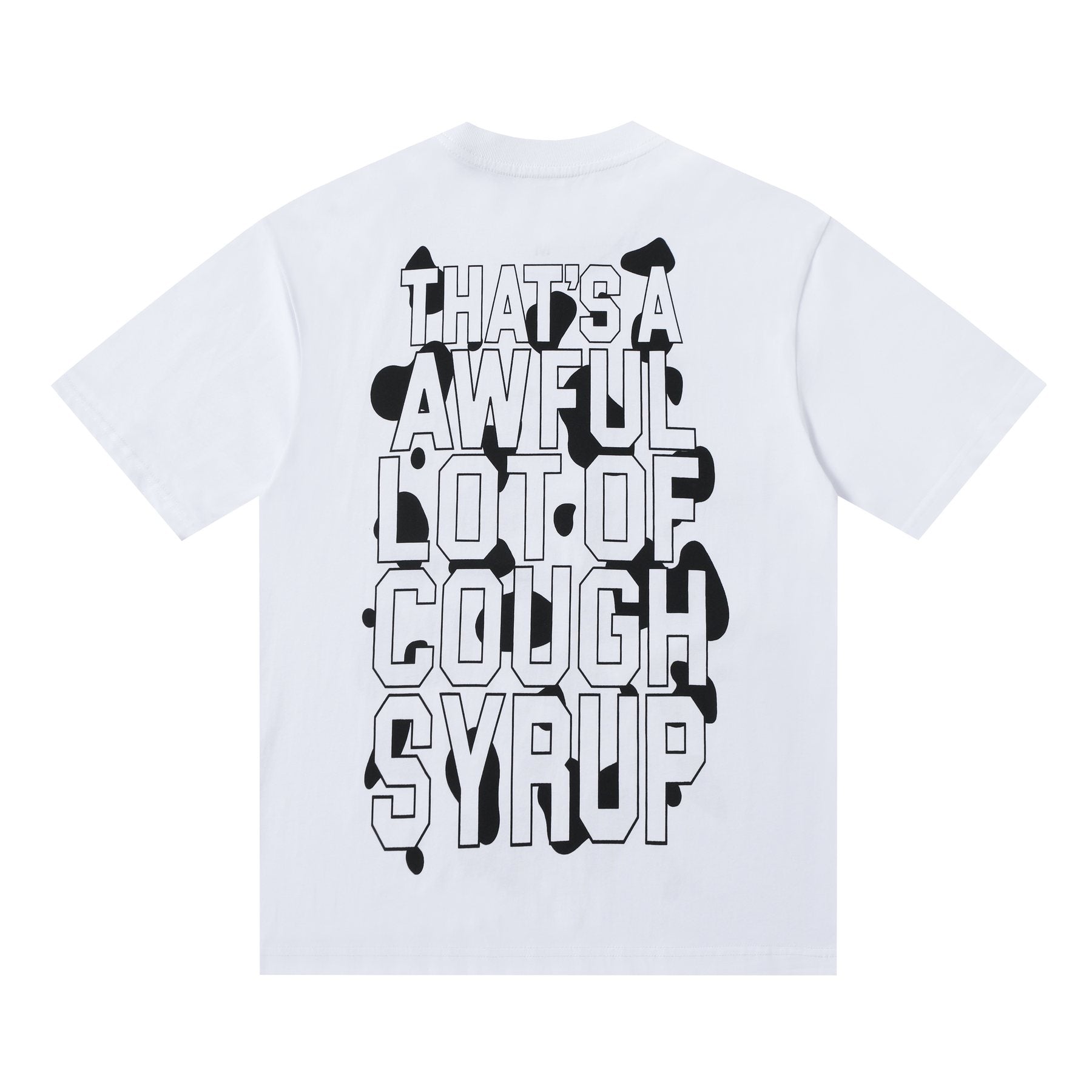 THAT'S A AWFUL LOT OF COUGH SYRUP Front & Back Graphic T-Shirt — back