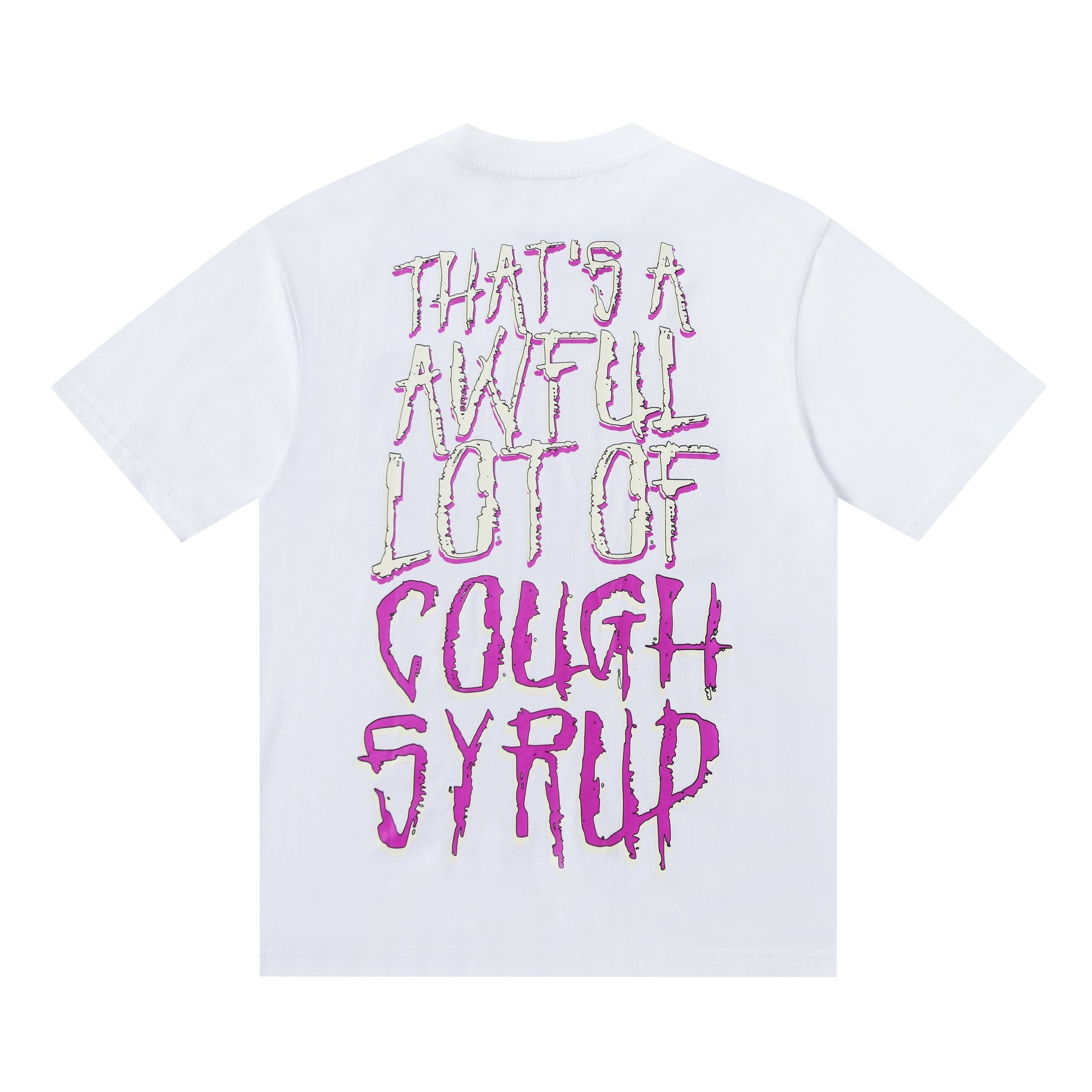 THAT'S A AWFUL LOT OF COUGH SYRUP Graphic Short-Sleeve T-Shirt — back