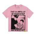 THAT'S A AWFUL LOT OF COUGH SYRUP Front & Back Graphic T-Shirt — hero