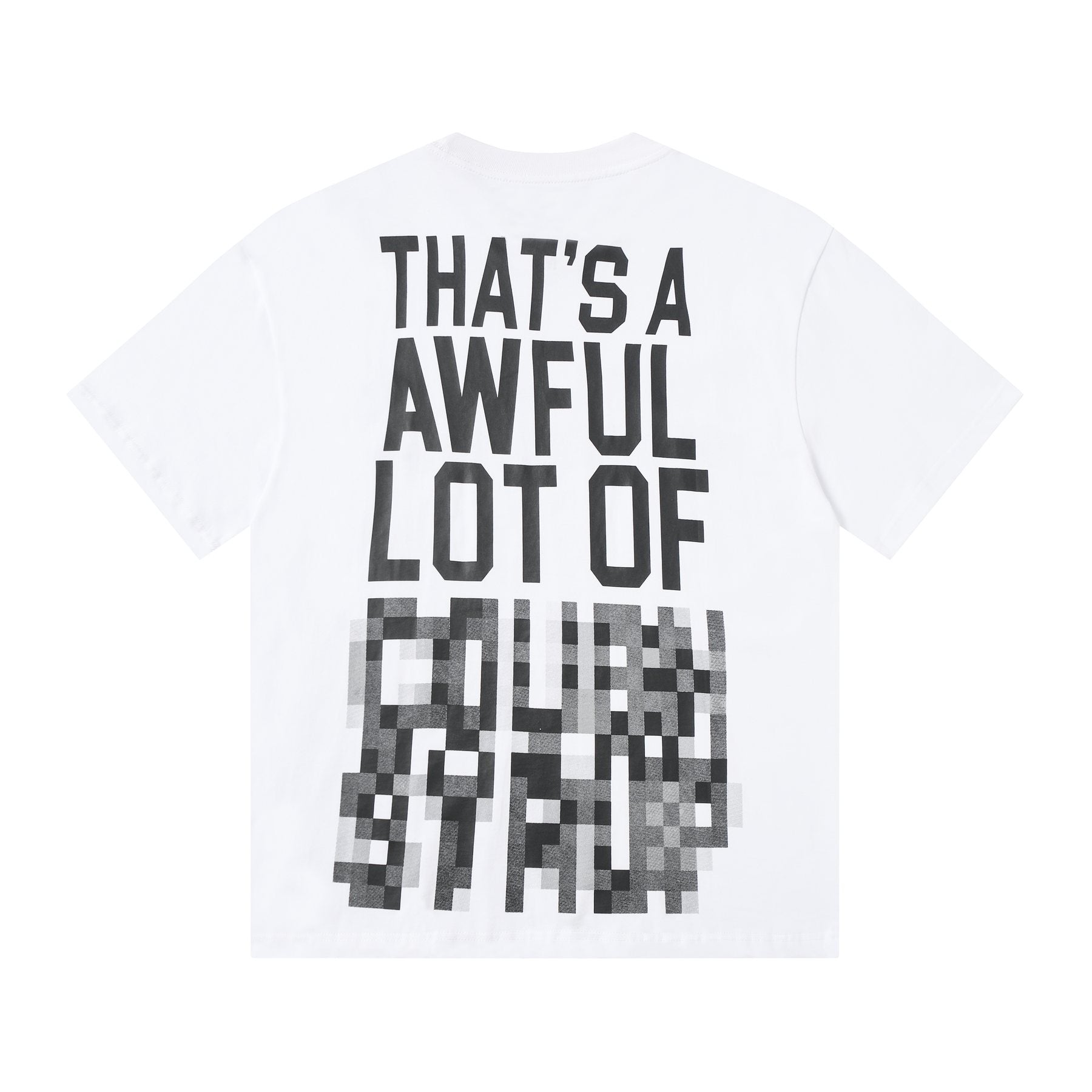 THAT'S A AWFUL LOT OF COUGH SYRUP Back Text Graphic T-Shirt — back