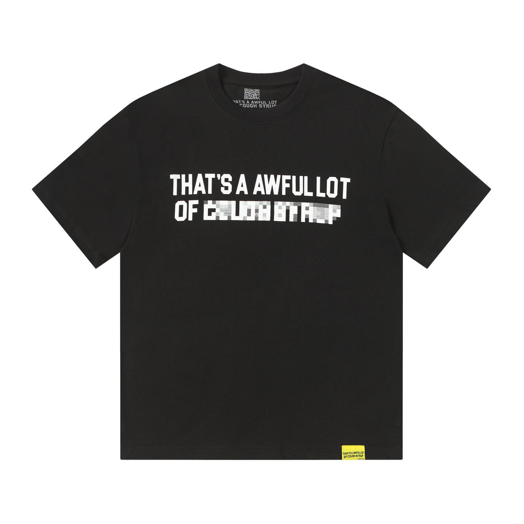 THAT'S A AWFUL LOT OF COUGH SYRUP Back Text Graphic T-Shirt — hero