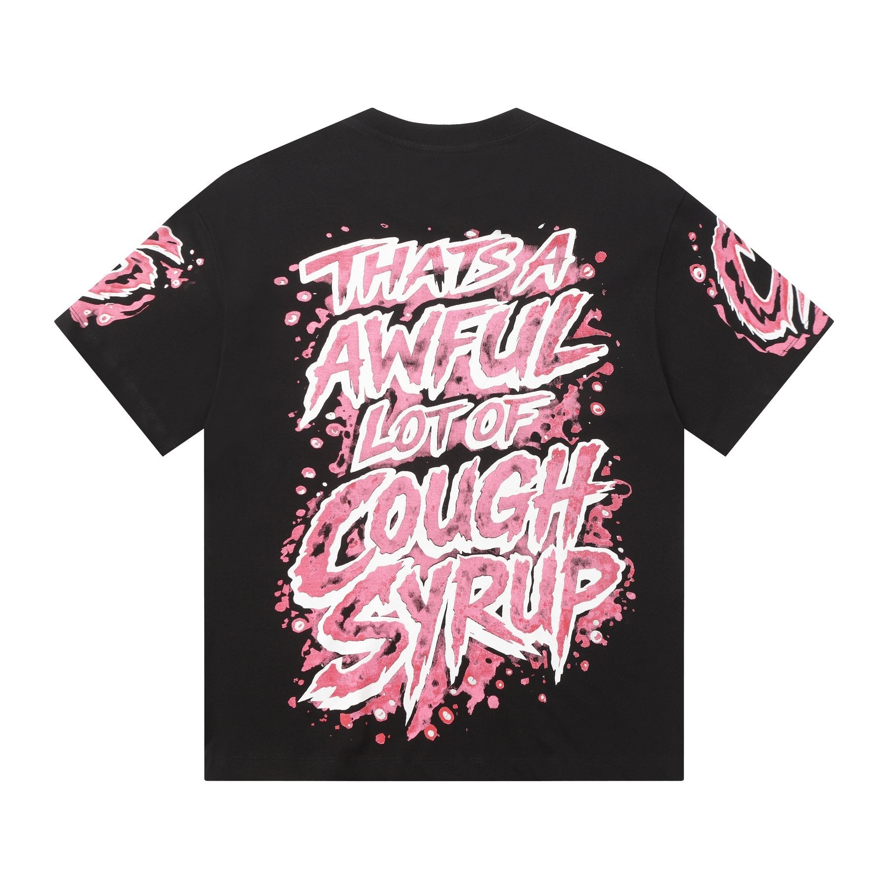 THAT'S A AWFUL LOT OF COUGH SYRUP Graffiti Graphic T-Shirt — back