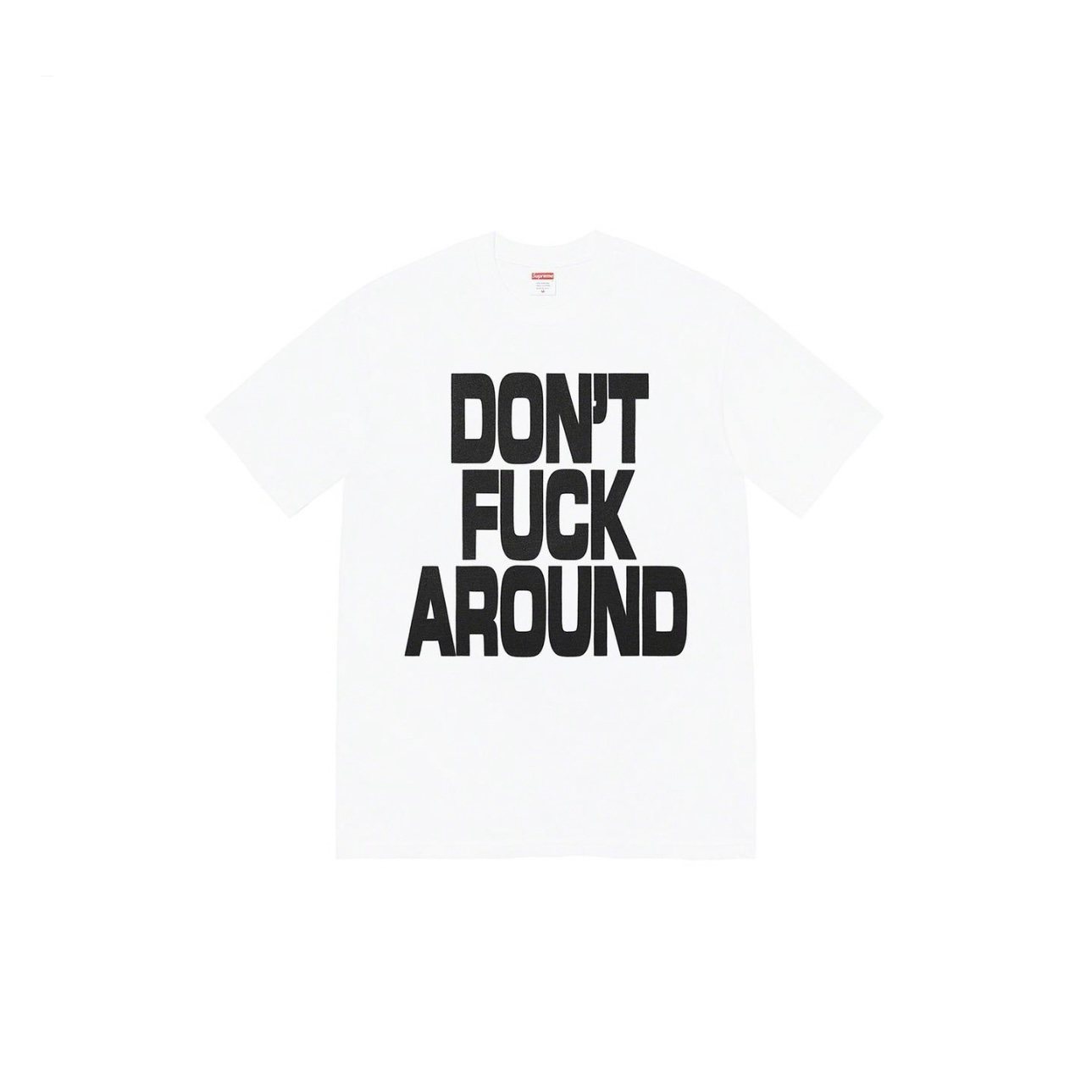 Supreme Don't Around Graphic T-Shirt — front