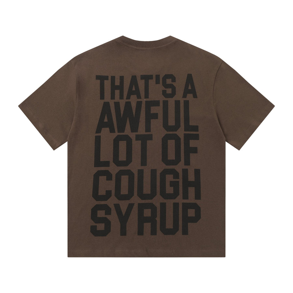 THAT'S A AWFUL LOT OF COUGH SYRUP Front & Back Graphic T-Shirt — back